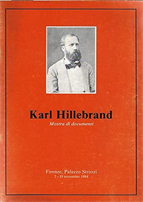 Karl Hillebrand. Mostra di documenti.